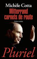 Mitterrand Carnets de route, carnet de route