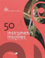 50 instruments insolites : les coups de cœur des visiteurs du MIM