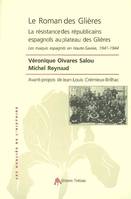 Le roman des Glières - la résistance des républicains espagnols au plateau des Glières, la résistance des républicains espagnols au plateau des Glières