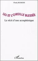 Lili et l'oreille blessée, Le récit d'une acouphénique