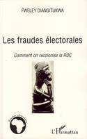 Les fraudes électorales, Comment on recolonise la RDC