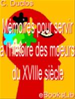 Mémoires pour servir à l'histoire des moeurs du XVIIIe siècle