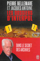 Les dossiers d'Interpol, Dans le secret des archives