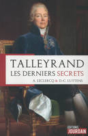 Talleyrand - Les derniers secrets