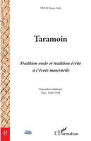 Taramoin, Tradition orale et tradition écrite à l'école maternelle - Nouvelle-Calédonie, Thio, 1984-1998