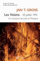 Les Voisins, 10 juillet 1941. Un massacre de Juifs en Pologne