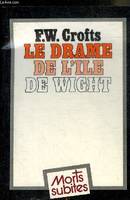 LE DRAME DE L'ILE DE WIGHT - COLLECTION MORTS SUBITES.