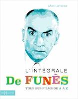 L'intégrale de Funès, Louis de funès de a à z