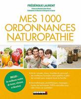 Mes mille ordonnances de naturopathie