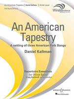 An American Tapestry, A setting of three American folk songs. wind band. Partition et parties.