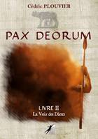 2, Pax Deorum 2, La Voix des Dieux