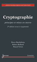 Cryptographie - 2e édition, Principes et mises en œuvre