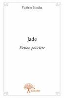 Jade, Fiction policière