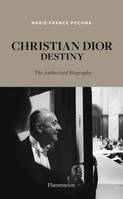 Christian Dior destiny, The authorized biography