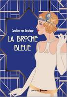 La Broche bleue - Tome 2