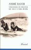 Vacances en France de 1830 à nos jours, de 1830 à nos jours