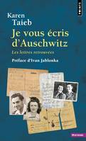 Je vous écris d'Auschwitz, Les lettres retrouvées