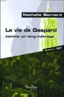 La vie de gaspard (comme un long metrage), roman