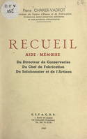 Recueil aide-mémoire, Du directeur de conserveries, du chef de fabrication, du salaisonnier et de l'artisan