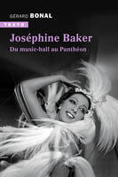 Joséphine Baker, Du music-hall au Panthéon