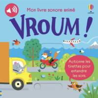 Vroum ! - Mon livre sonore animé - Dès 6 mois