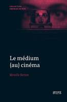 LE MEDIUM (AU) CINEMA.