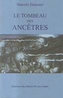 Le tombeau des ancêtres, Coutumes et croyances autour des fêtes chrétiennes et des cultes locaux