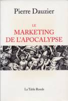 Le marketing de l'apocalypse