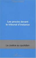 Les procès devant le tribunal d'instance