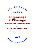 Le passage à l'Europe, Histoire d'un commencement