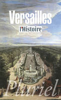 Versailles: Le pouvoir et la pierre, Le pouvoir et la pierre