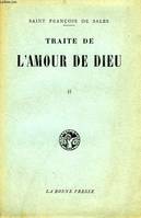 TRAITE DE L'AMOUR DE DIEU, TOME II