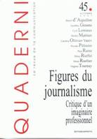 Quaderni, n°45/automne 2001, Figures du journalisme. Critique d'un imaginaire professionnel