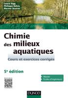 Chimie des milieux aquatiques - 5e édition, Cours et exercices corrigés