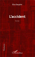 L'accident, Roman