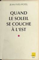 Quand le soleil se couche à l'Est, la fin du système soviétique