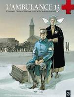 2, L'ambulance 13, Tome 2 :Au nom des hommes, Au nom des hommes