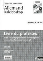 Allemand Kaleidoskop Livre du professeur, Prof