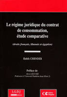 Le régime juridique du contrat de consommation, étude comparative (droits français, libanais et égyptien)