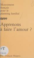 Apprenons à faire l'amour ?