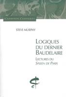 Logiques du dernier Baudelaire-Lectures du Spleen