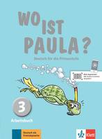 Wo ist Paula? 3 - Cahier d'activités
