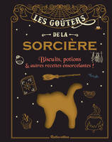 Les goûters de la sorcière, Biscuits, potions et autres recettes ensorcelantes !