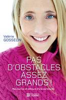 Pas d'obstacles assez grands!, Raccourcis et détours d'une survivante