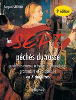 Les 7 péchés du russe - 2e édition, guide des erreurs à éviter en phonétique, grammaire et vocabulaire en 7 chapitres