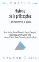 Histoire de la philosophie., 3, Le triomphe de la raison, Histoire de la philosophie