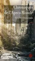 Chroniques de l'Après-Monde, Roman de science-fiction post-apocalyptique