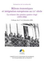 Milieux économiques et intégration européenne au XXe siècle, La relance des années quatre-vingt (1979-1992)