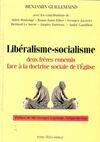 Libéralisme socialisme - deux frères ennemis face à la doctrine sociale de l'Église, deux frères ennemis face à la doctrine sociale de l'Église