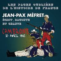 Les pages oubliées de l'histoire de France : Camerone raconté par Jean-Pax Méfret